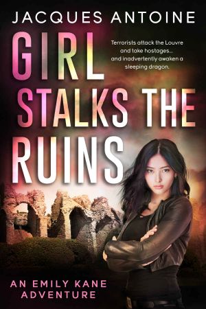 [The Emily Kane Adventures 08] • Girl Stalks the Ruins